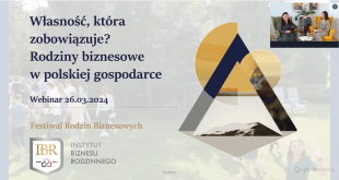 Własność, która zobowiązuje? Rodziny biznesowe w polskiej gospodarce - materiał z webinaru